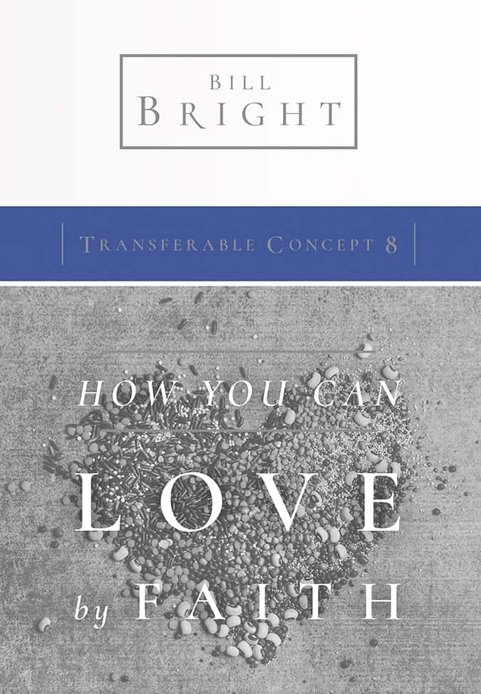 Transferable Concept 8 - How You Can Love by Faith